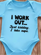 "I work out...Just kidding I take naps" Baby Funsie