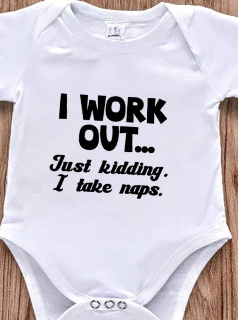 "I work out...Just kidding I take naps" Baby Funsie